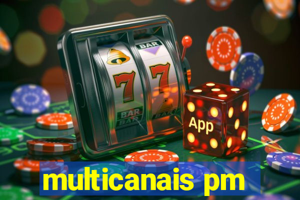 multicanais pm